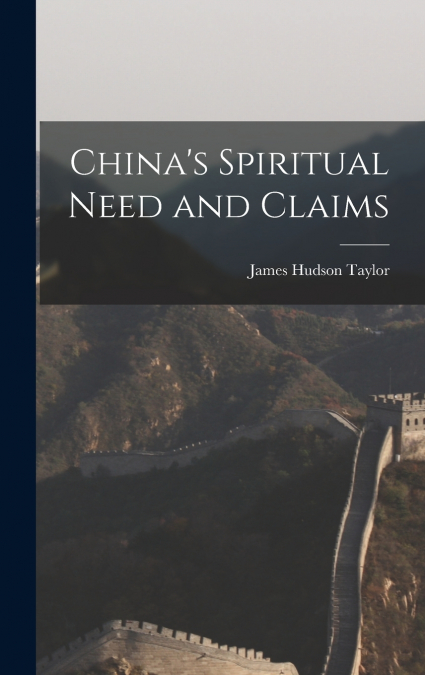 China’s Spiritual Need and Claims