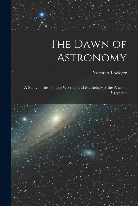 The Dawn of Astronomy