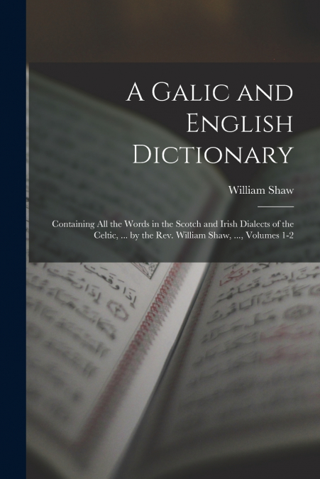 A Galic and English Dictionary
