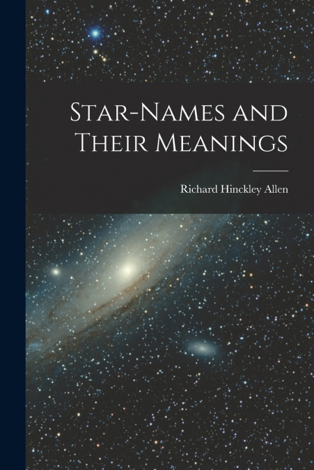 Star-Names and Their Meanings