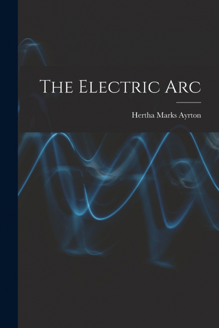 The Electric Arc