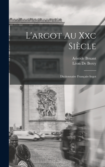 L’argot Au Xxc Siècle