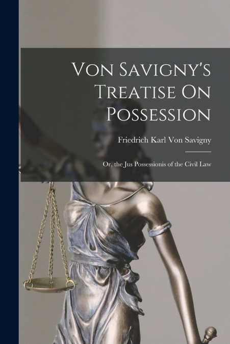 Von Savigny’s Treatise On Possession