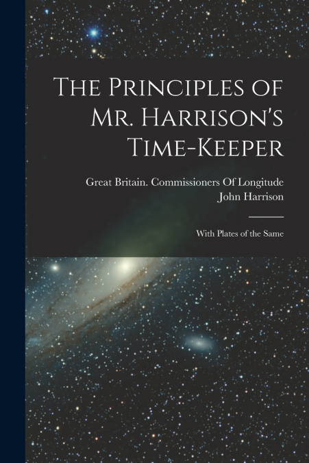 The Principles of Mr. Harrison’s Time-Keeper
