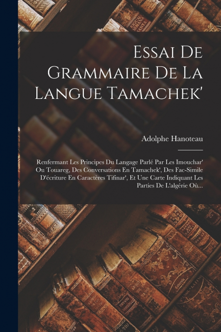 Essai De Grammaire De La Langue Tamachek’