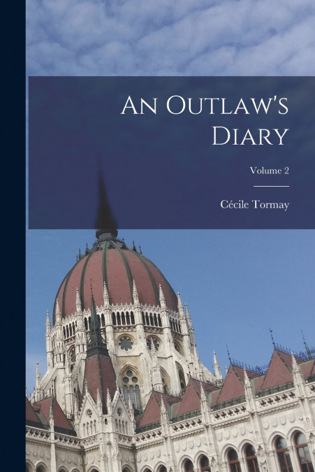 An Outlaw’s Diary; Volume 2