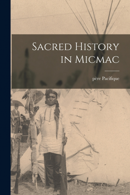 Sacred History in Micmac