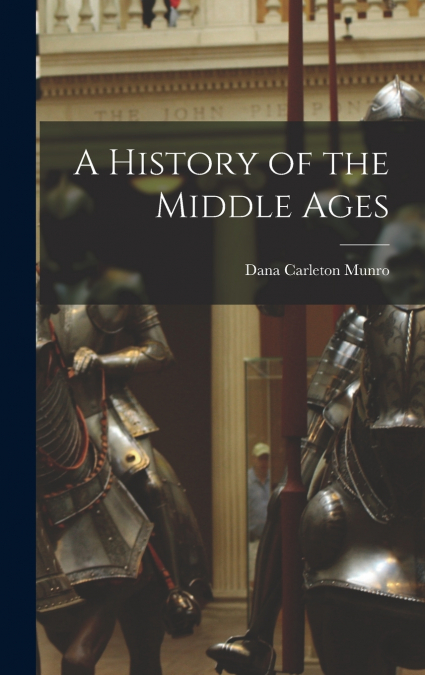 A History of the Middle Ages