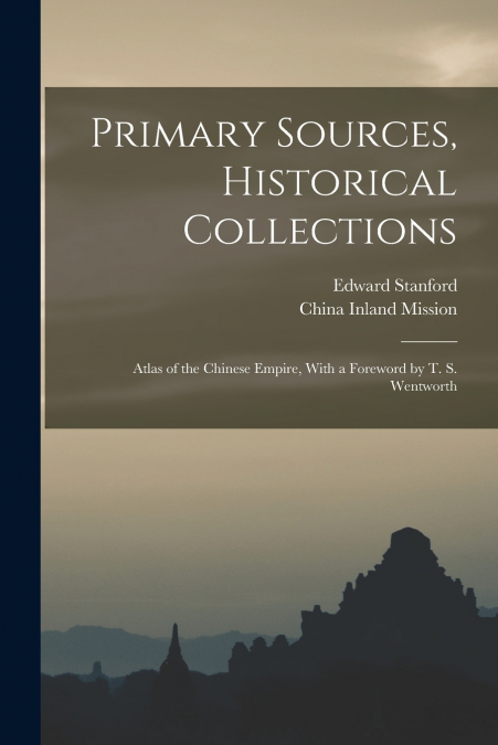 Primary Sources, Historical Collections