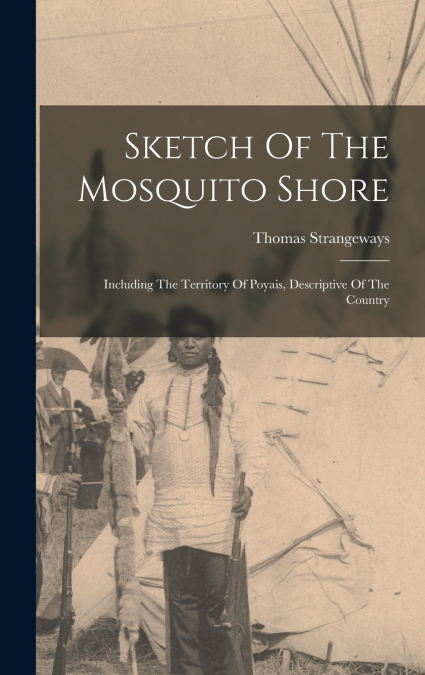 Sketch Of The Mosquito Shore