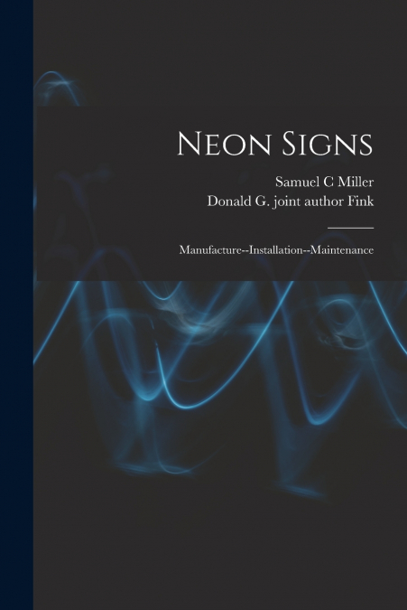 Neon Signs; Manufacture--installation--maintenance
