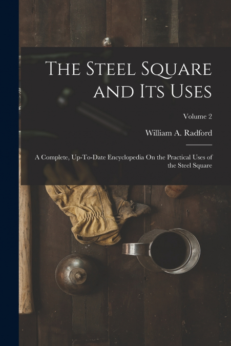 The Steel Square and Its Uses