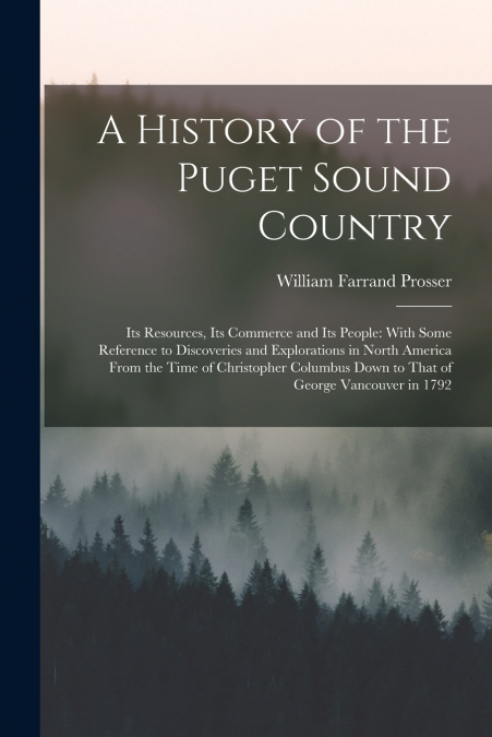 A History of the Puget Sound Country