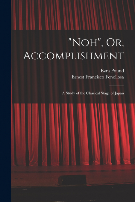 'Noh', Or, Accomplishment