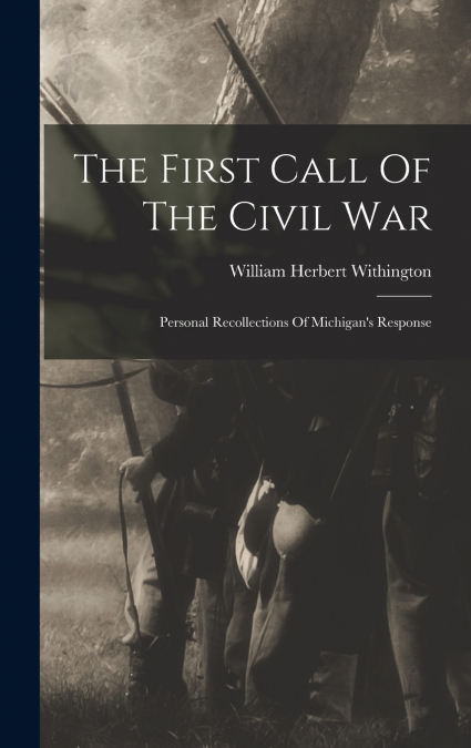 The First Call Of The Civil War