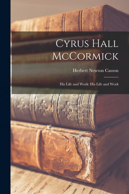 Cyrus Hall McCormick