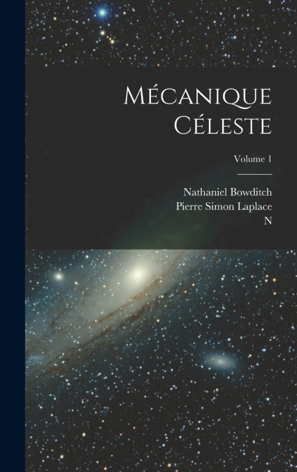 Mécanique Céleste; Volume 1