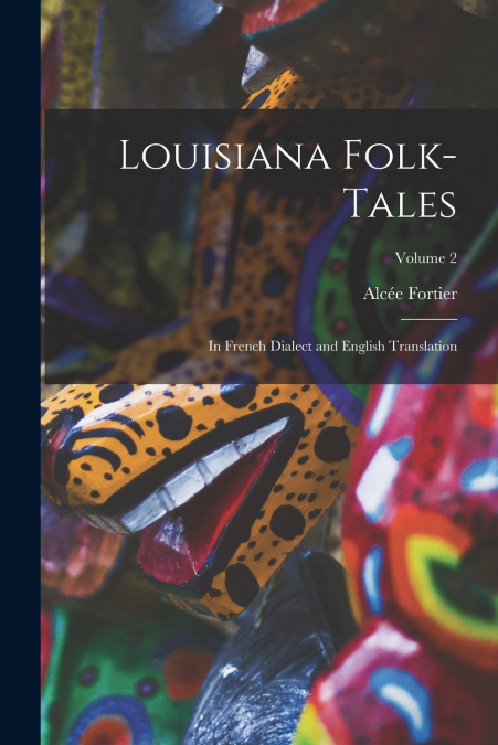 Louisiana Folk-Tales