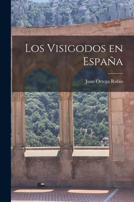 Los Visigodos en España