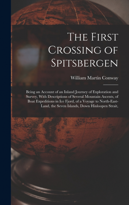 The First Crossing of Spitsbergen