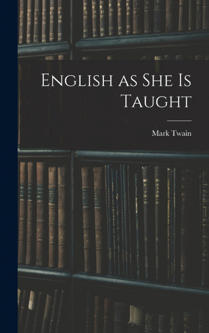 English as She is Taught