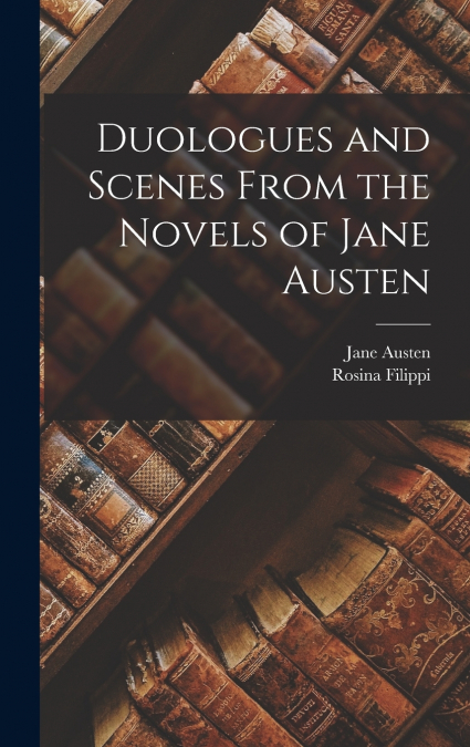 Duologues and Scenes From the Novels of Jane Austen
