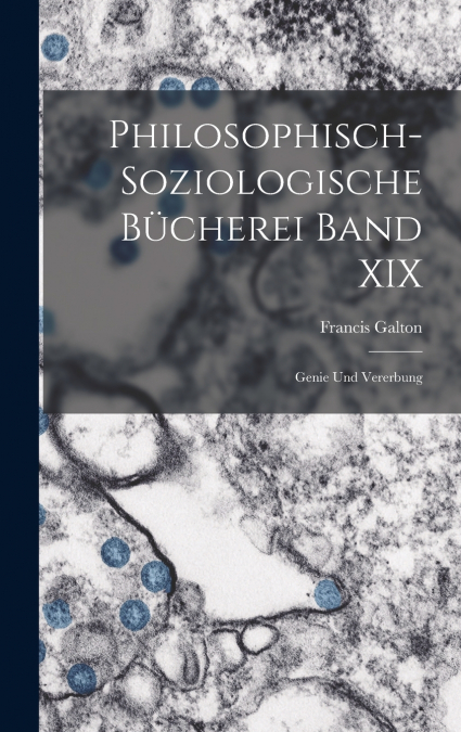 Philosophisch-Soziologische Bücherei Band XIX