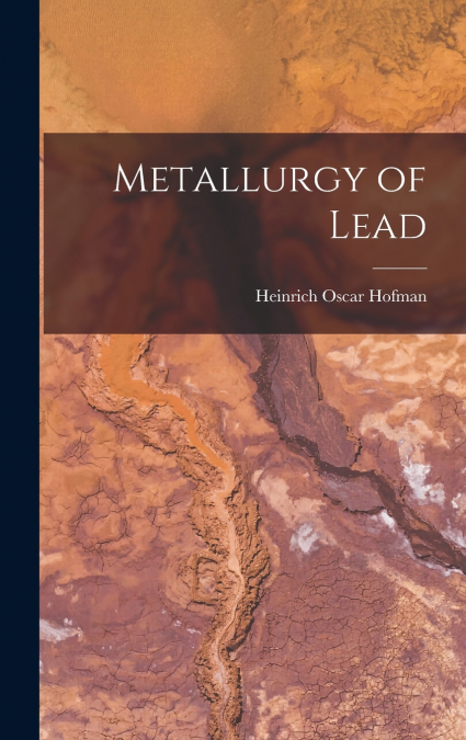 Metallurgy of Lead