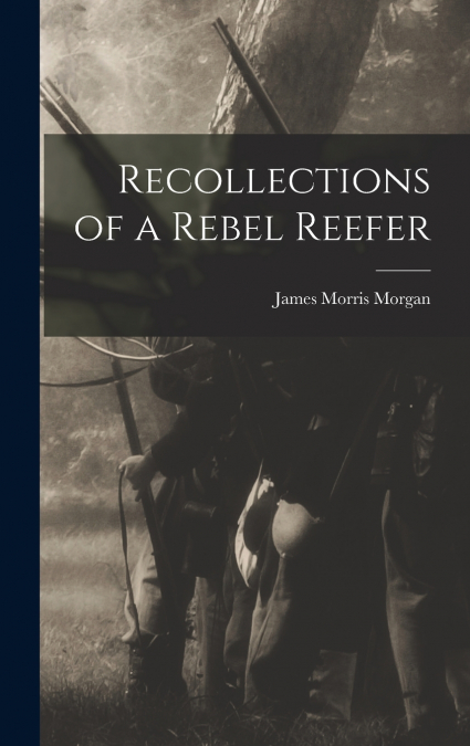 Recollections of a Rebel Reefer