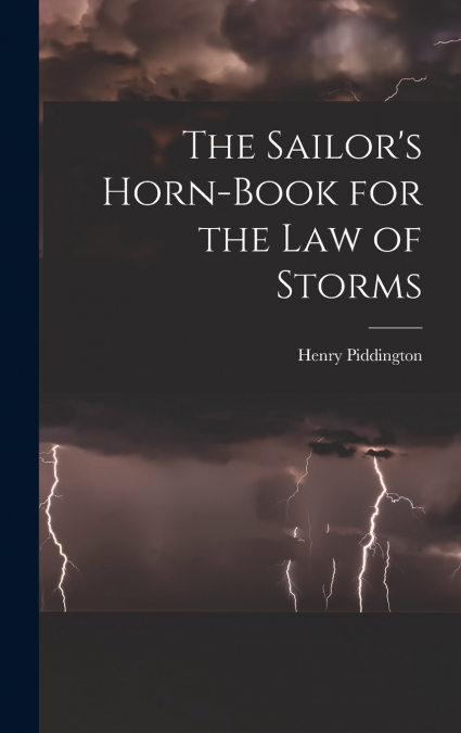 The Sailor’s Horn-Book for the Law of Storms