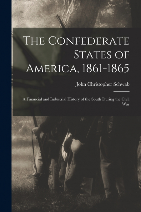The Confederate States of America, 1861-1865
