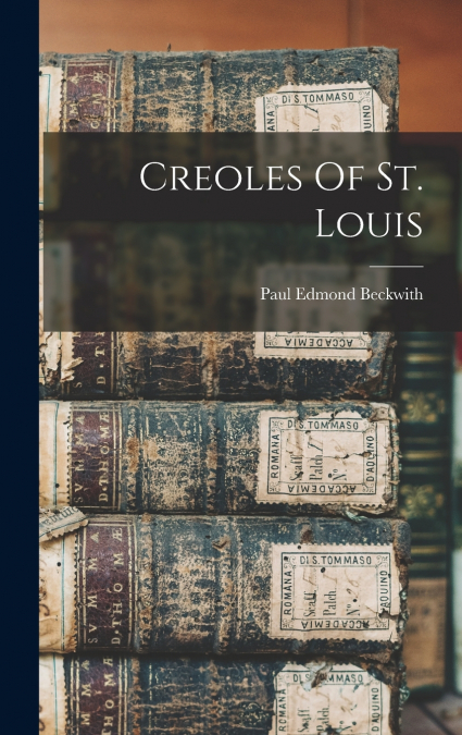Creoles Of St. Louis