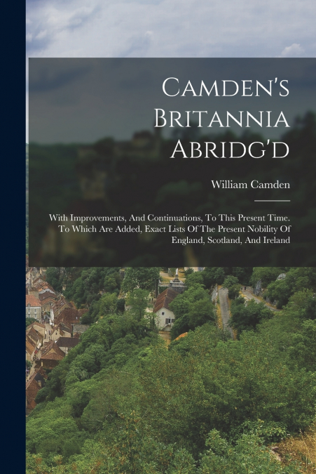 Camden’s Britannia Abridg’d