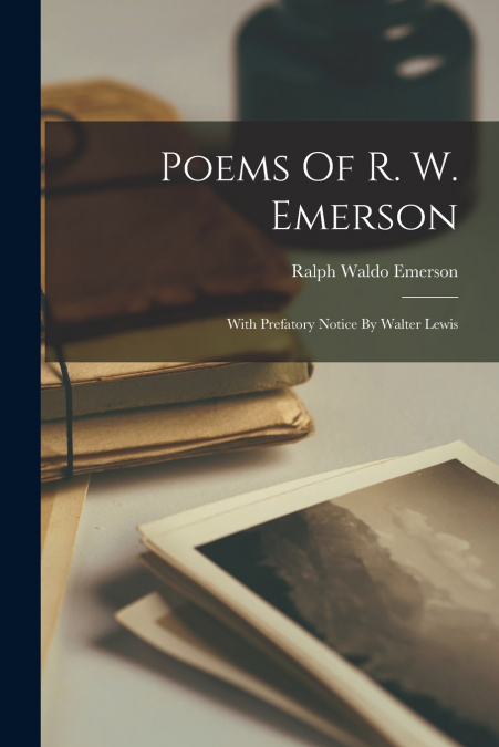 Poems Of R. W. Emerson