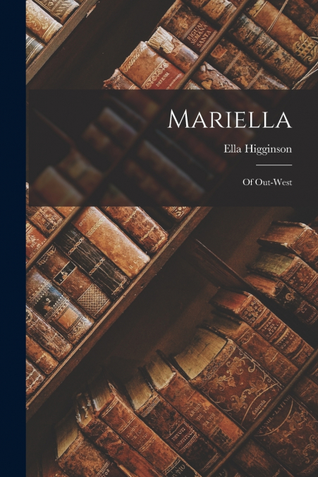 Mariella; of Out-West