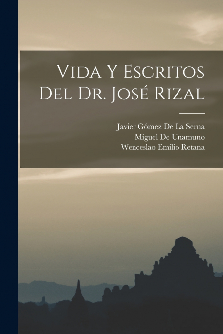 Vida Y Escritos Del Dr. José Rizal