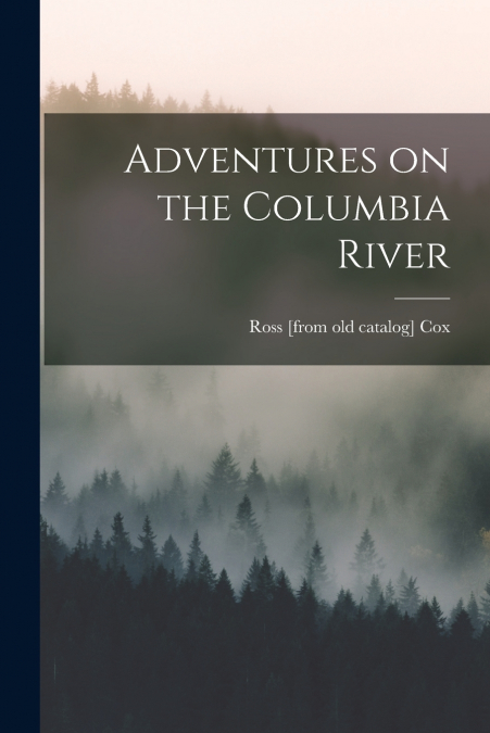 Adventures on the Columbia River