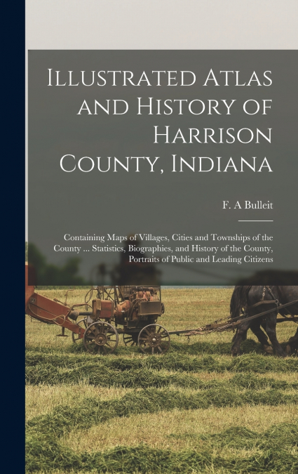 Illustrated Atlas and History of Harrison County, Indiana