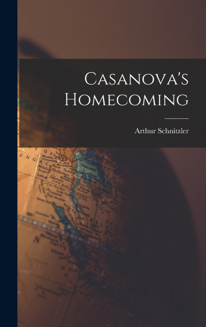 Casanova’s Homecoming