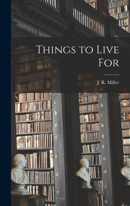 Things to Live For