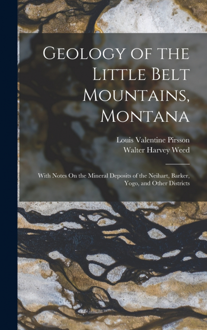 Geology of the Little Belt Mountains, Montana