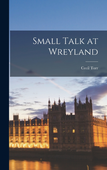 Small Talk at Wreyland