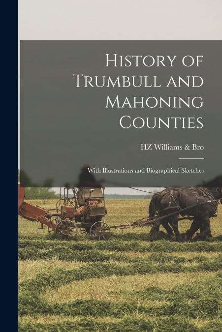 History of Trumbull and Mahoning Counties