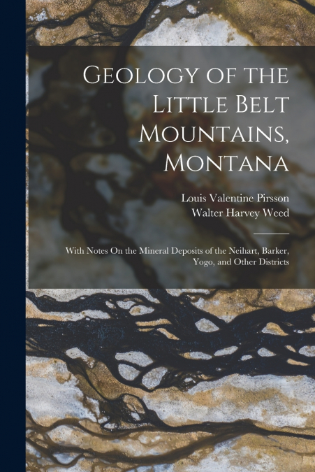 Geology of the Little Belt Mountains, Montana