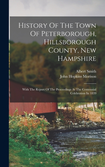 History Of The Town Of Peterborough, Hillsborough County, New Hampshire