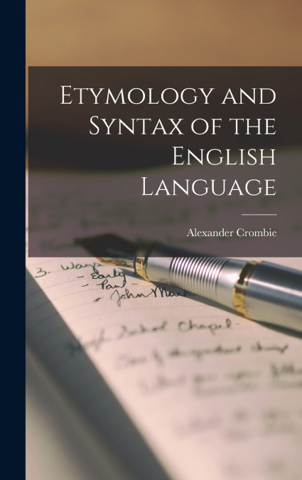 Etymology and Syntax of the English Language