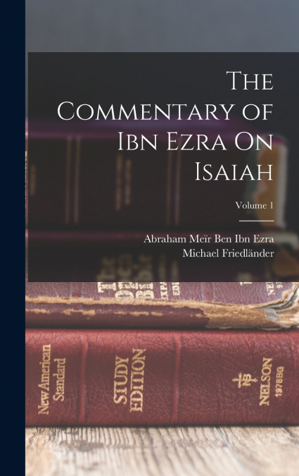 The Commentary of Ibn Ezra On Isaiah; Volume 1