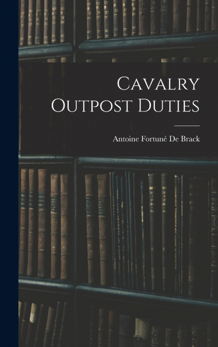 Cavalry Outpost Duties