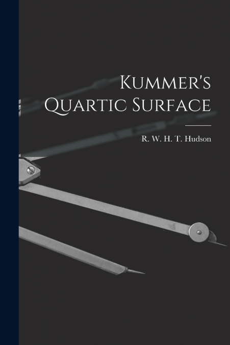 Kummer’s Quartic Surface