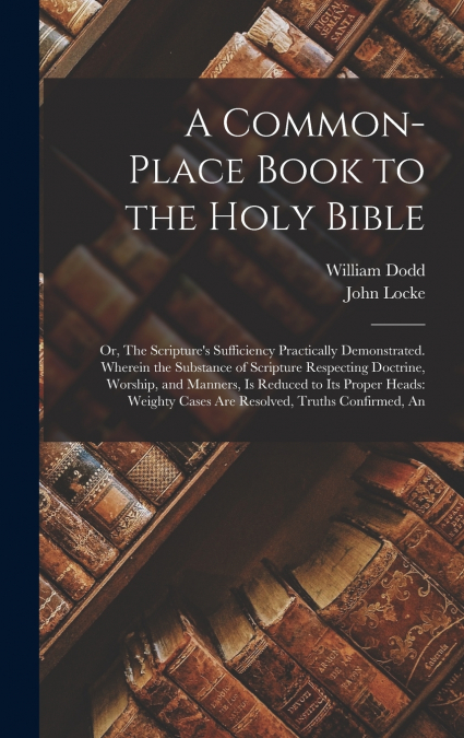 A Common-place Book to the Holy Bible